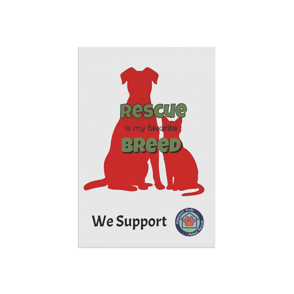 Rescue Is My Favorite Breed Garden Flag — Support Shelter Pets Outdoor Banner Homeward Trails Animal Rescue