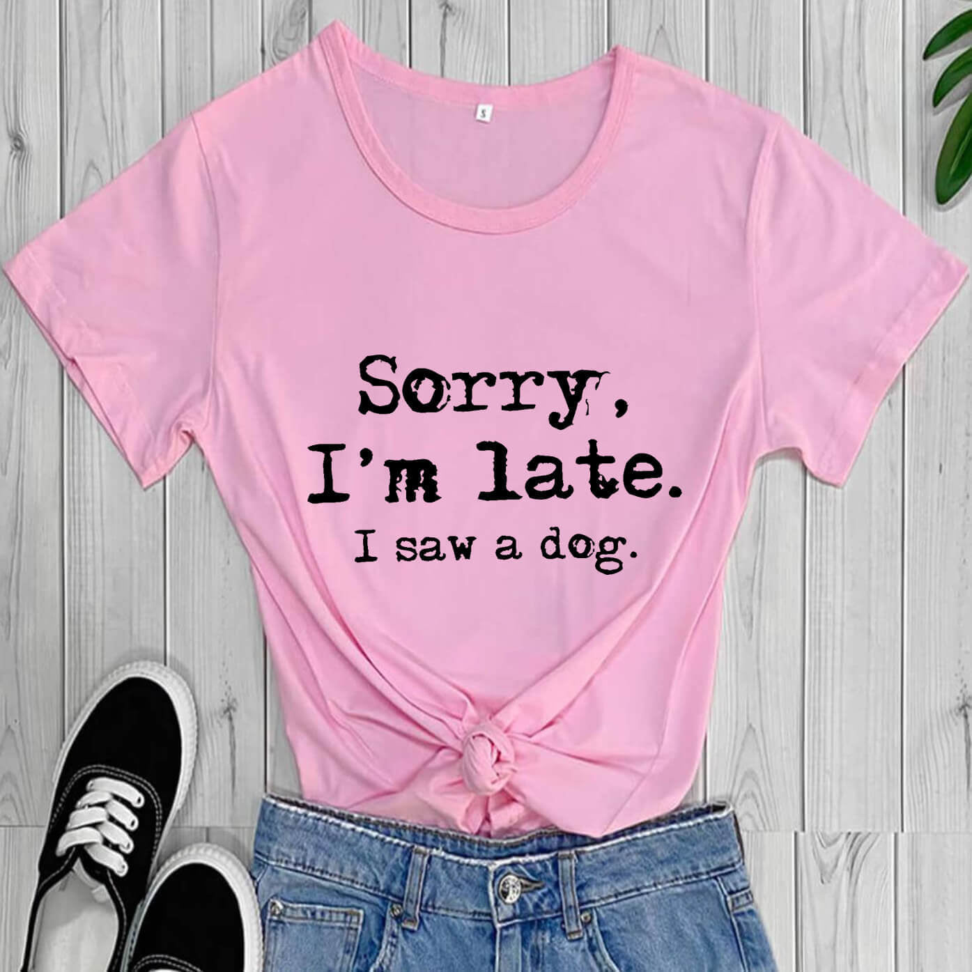 Dog lover Graphic T-shirt / Sorry I'm late I saw a dog / Women / Teen