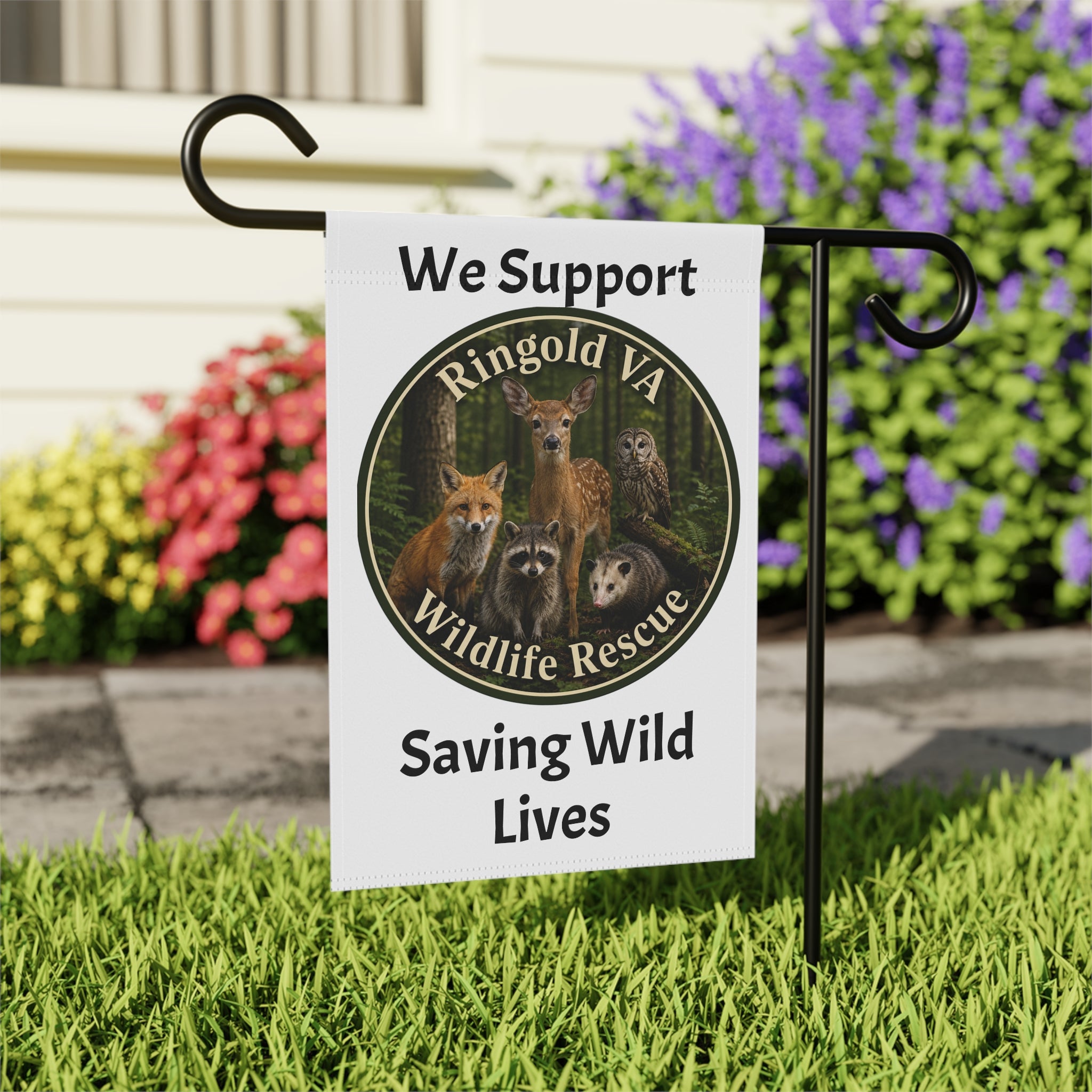 Garden Flag — We Support Ringold VA Wildlife Rescue "Saving Wild Lives"