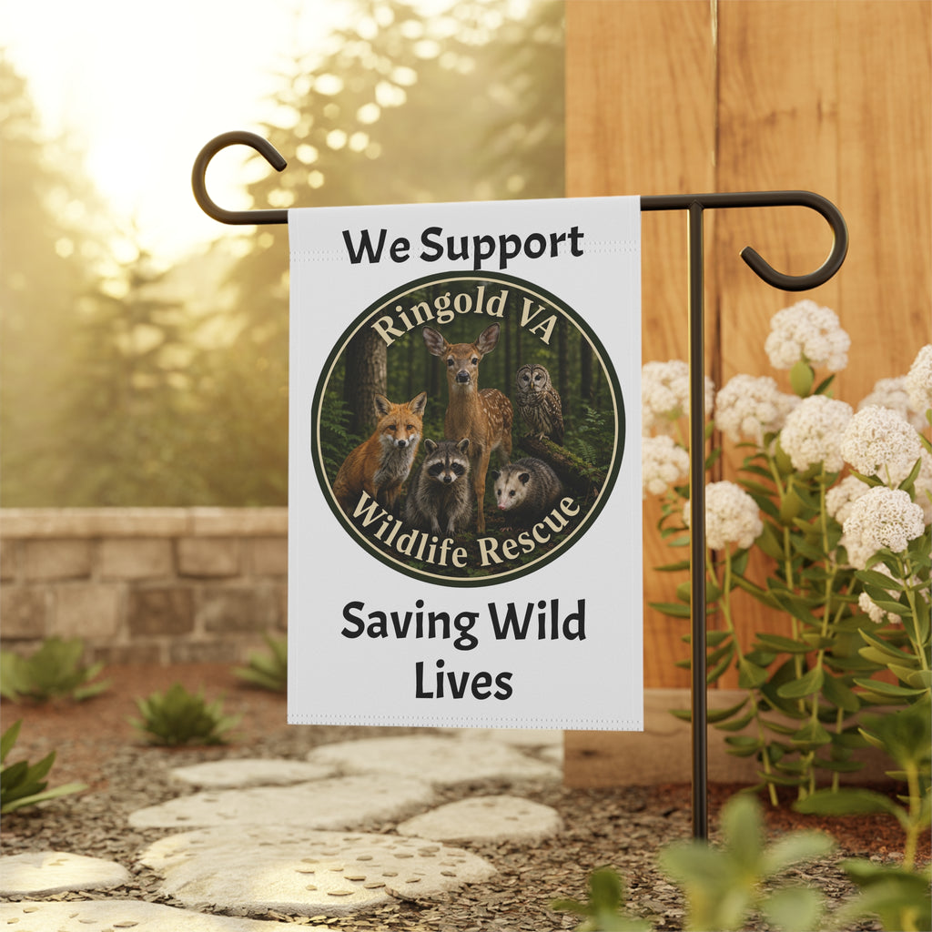 Garden Flag — We Support Ringold VA Wildlife Rescue "Saving Wild Lives"