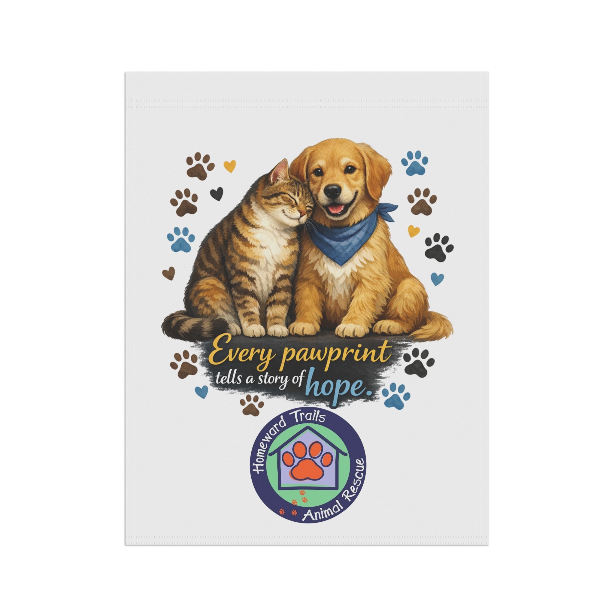Garden Flag — "Every Pawprint Tells a Story of Hope" Dog & Cat Rescue Banner for Homeward Trails Animal Rescue