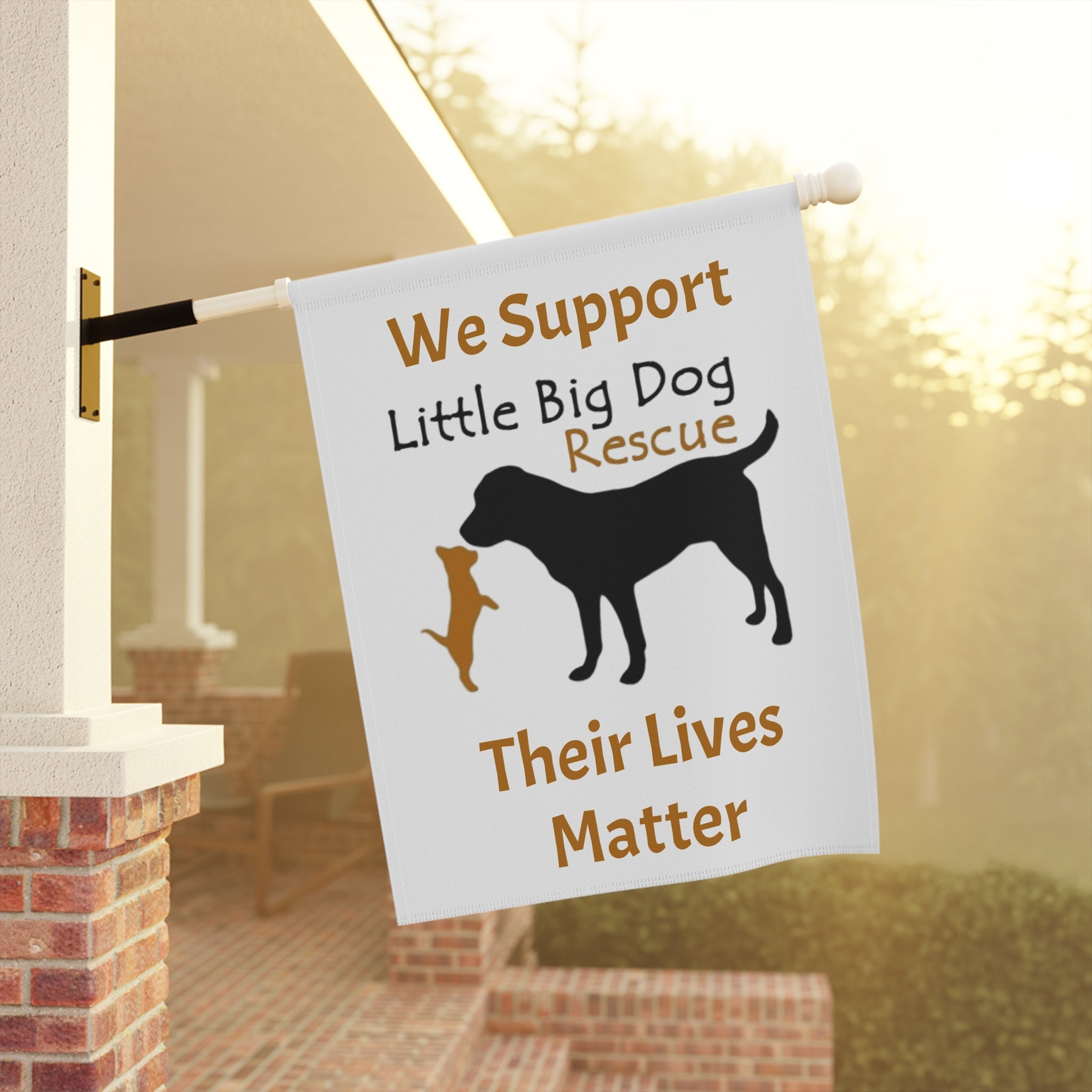 Garden Flag - "We Support Little Big Dog Rescue: Their Lives Matter"